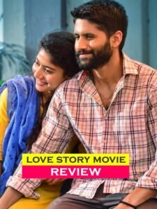 Love Story Movie Review నాగ‌చైత‌న్య లవ్ స్టోరి మూవీ రివ్యూ ప్రేమ సంఘర్షణపై భిన్న కోణం