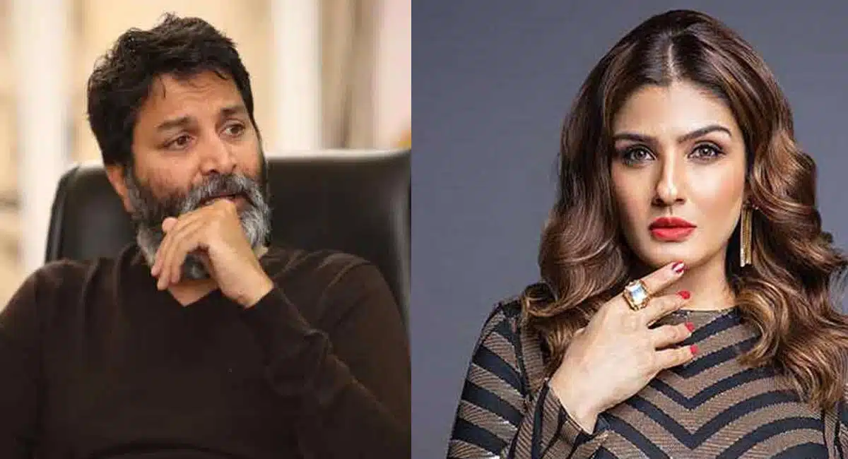 raveena-tandon got bumper offer from trivikram
