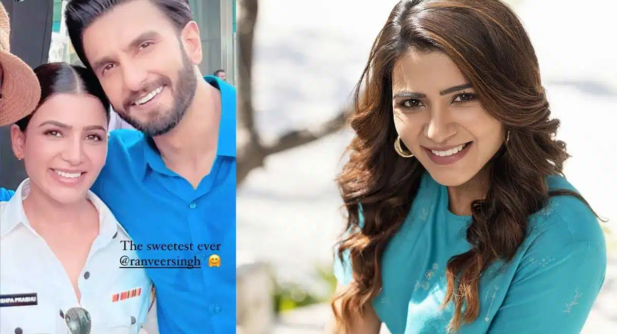 samantha with ranveer singh happy mood