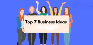 If you want to start a new business follow these 7 ideas