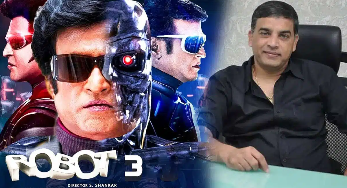 shankar robo 3 movie produced by dil raju