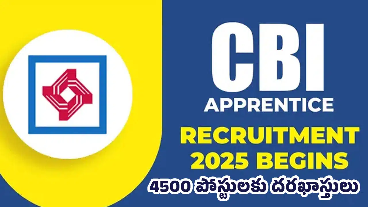 Central Bank of India : సెంట్రల్ బ్యాంక్ ఆఫ్ ఇండియా అప్రెంటిస్ రిక్రూట్‌మెంట్ 2025 : 4500 పోస్టులకు దరఖాస్తులు