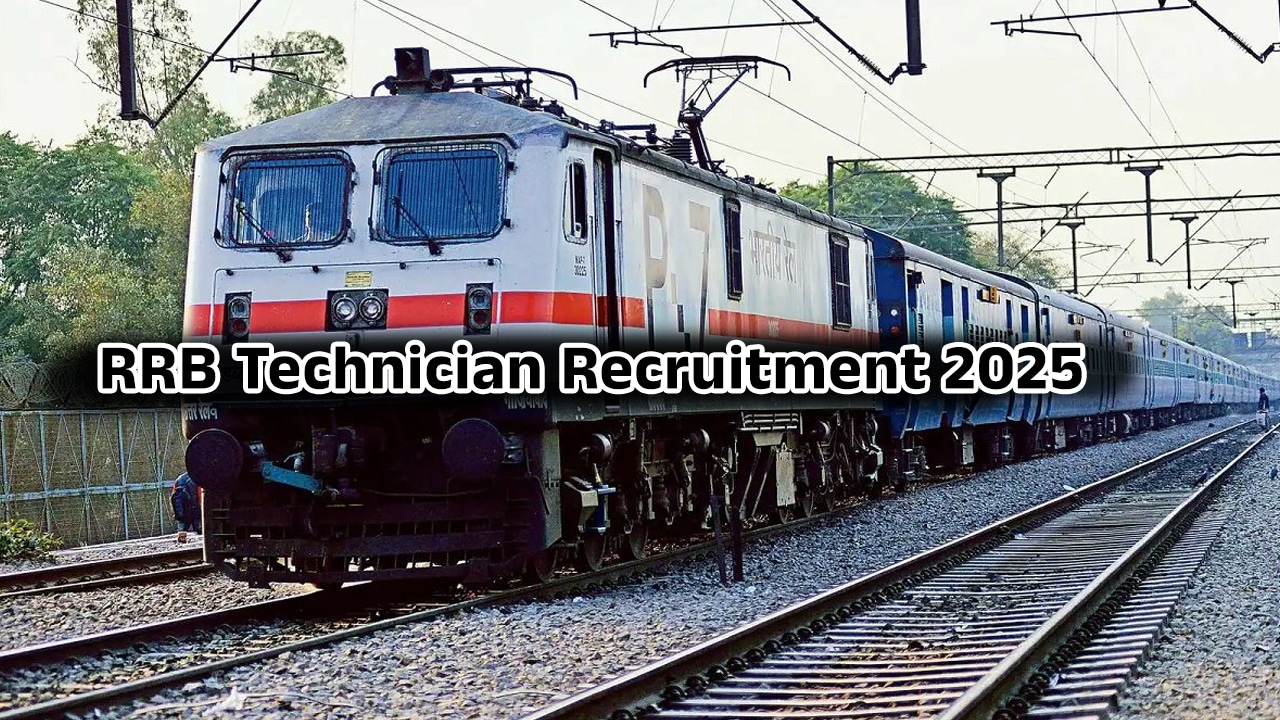 RRB Technician Recruitment 2025 రైల్వేలో భారీగా ఉద్యోగావకాశాలు 6180 పోస్టులకు దరఖాస్తులు