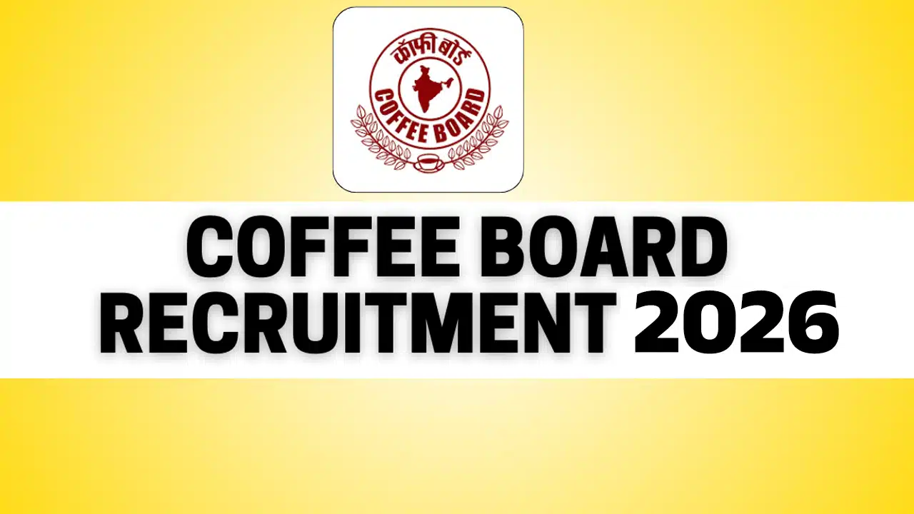 Coffee Board Recruitment 2026 : రాత పరీక్ష లేకుండా రూ.1.60 లక్షల జీతంతో కేంద్ర ప్రభుత్వ ఉద్యోగం..మిస్ అవ్వకండి..!!