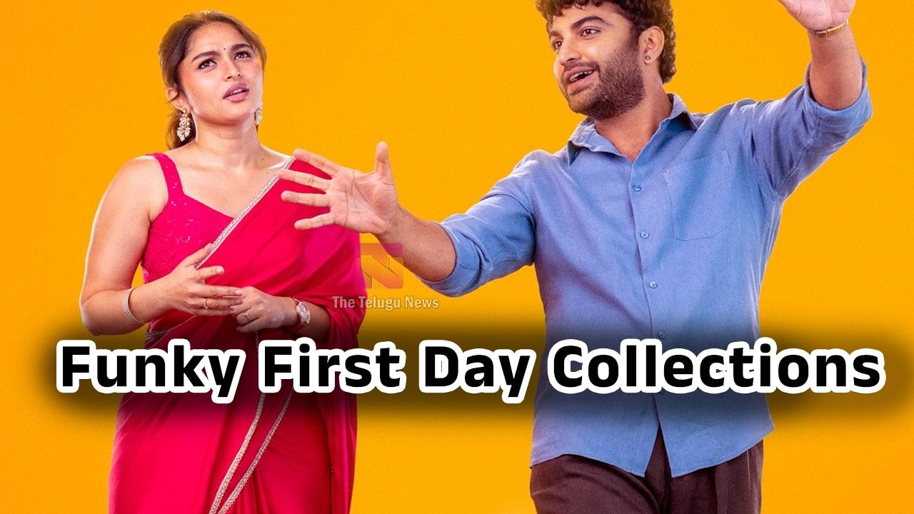 Funky Movie First Day Collections : ‘ఫంకీ’ బాక్సాఫీస్ హంగామా .. తొలి రోజు విశ్వ‌క్ సేన్ మూవీకి ఎంత క‌లెక్ష‌న్స్ వ‌చ్చాయంటే..!